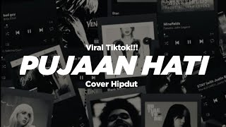 Download lagu PUJAAN HATI - Cover Hipdut ( Mengapa Kau Tak Membalas Cintaku )  mp3