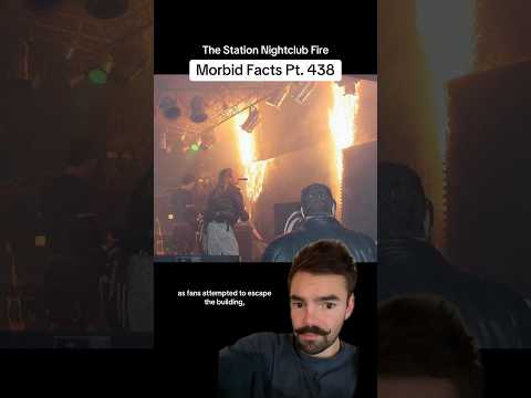 HORRIFIC details of The Station Nightclub Fire #morbidfacts