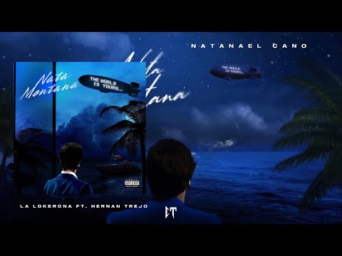 Natanael Cano, Hernan Trejo, Nata Montana - La Lokerona
