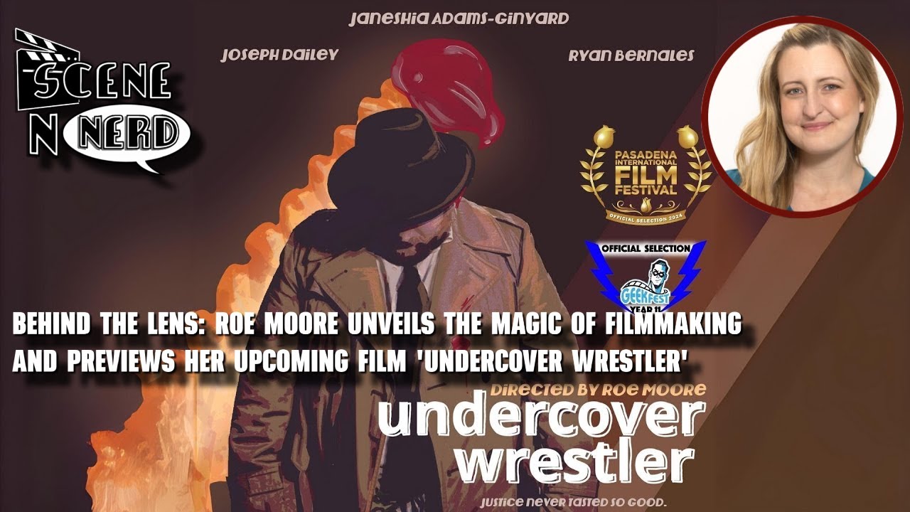 SNN Behind the Lens: Roe Moore Unveils the Magic of Filmmaking  and Previews Her Upcoming Film 'Undercover Wrestler'