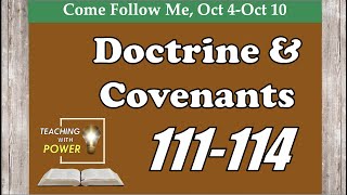 Doctrine and Covenants 111-114, Come Follow Me, (Oct 4-Oct 10)
