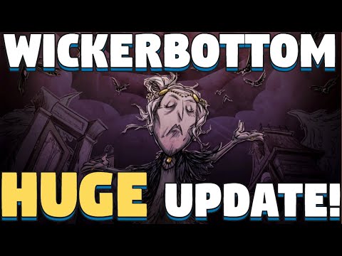 Don't Starve Together Wickerbottom Update  -  Wickerbottom Refresh Don't Starve Together