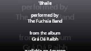 Fuchsia Band - Oro, Se Do Bheatha Bhaile