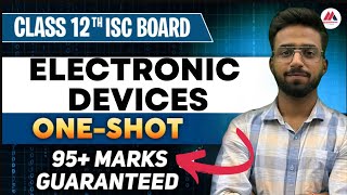 Electronic Devices In One Shot ISC class 12 2024-25 | Physics | Arjun Sir
