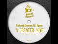 Robert Owens, DJ Spen _ A Greater Love (Classic Mix)