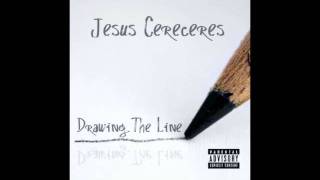 9. That's All I Gotta Say - Jesus Cereceres