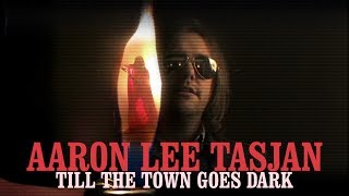 Aaron Lee Tasjan - &quot;Till The Town Goes Dark&quot; [Official Video]