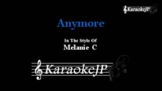 Anymore (Karaoke) - Melanie C