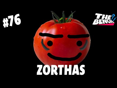 ZORTHAS TAKES OVER THE PODCAST | The Bench Ep. 76