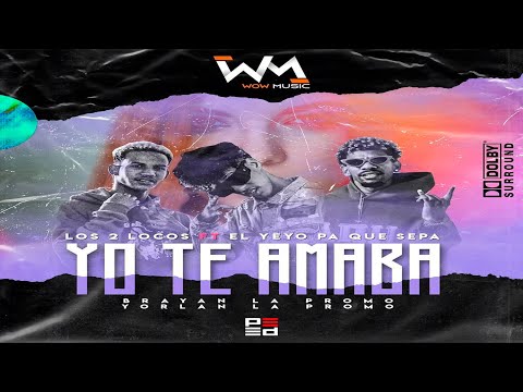 DJ Gomeko, Yeyo Pa Q Sepa - Yo Te Amaba (feat.  Los 2 Locos) [ Audio Official ]