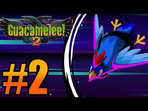 Guacamelee 2 Gameplay Walkthrough Part 2 - No Commentary