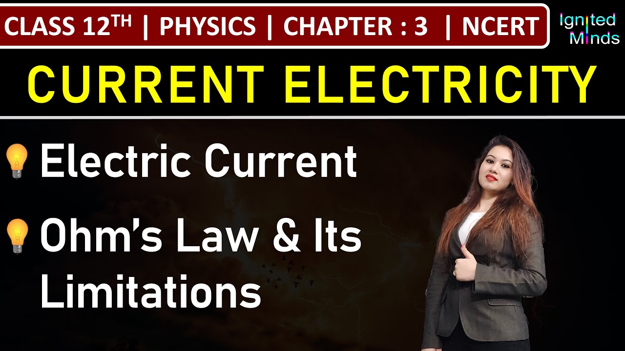 Class 12th Physics | Electric Current | Ohm’s Law and Its Limitations | Chapter 3 | NCERT