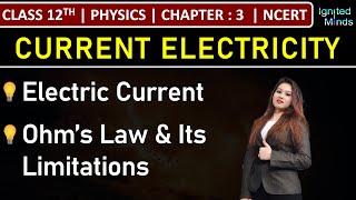 Class 12th Physics | Electric Current | Ohm’s Law and Its Limitations | Chapter 3 | NCERT