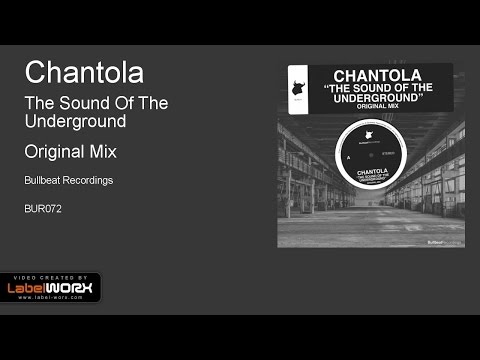 Chantola - The Sound Of The Underground (Original Mix)