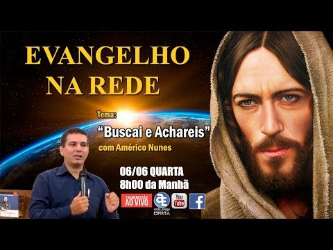 Buscai e Achareis - Evangelho na Rede com Américo Nunes