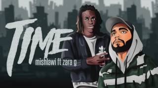 Mishlawi - time ft zara g2