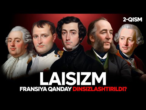 LAISIZM: FRANSIYA QANDAY DINSIZLASHTIRILDI? | 2-qism