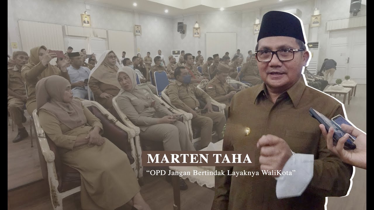 Marten Taha : OPD Jangan Bertindak Layaknya WaliKota