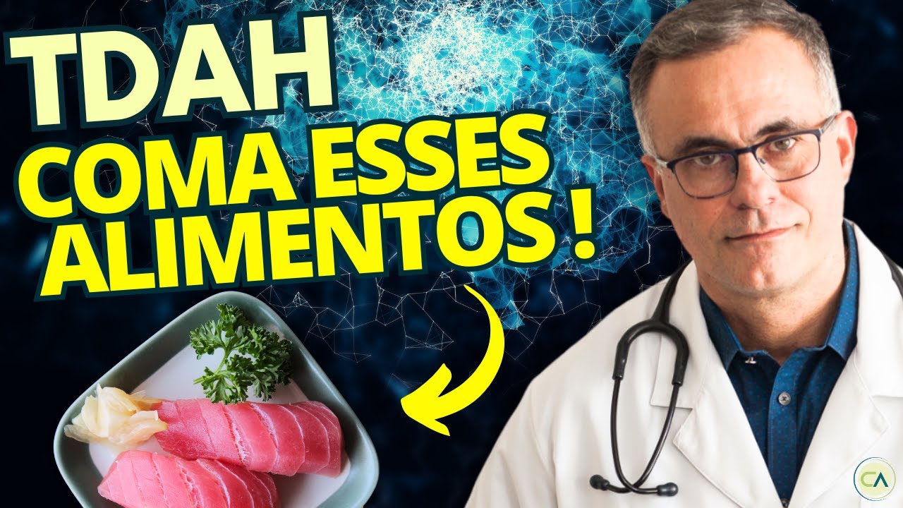 TDAH - ALIMENTOS Fáceis para MELHORAR a CONCENTRAÇÃO