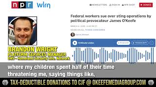 NPR: “James O’Keefe shows NO signs of stopping.”