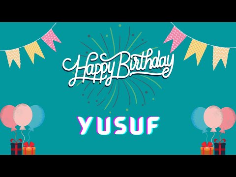Happy Birthday Yusuf Song || Yusuf Birthday Song