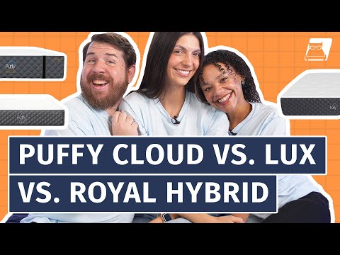 Puffy Cloud vs Puffy Lux vs Puffy Royal Hybrid - Which Puffy Mattress Should You Choose?