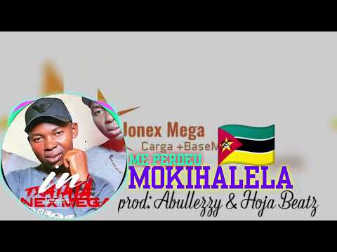 Jonex Mega - Mokihalela(Me Perdeu).prod: Abullezzy & Hoja Beatz 