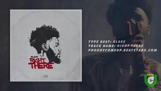 [FREE] Blake Type Beat 2018 - Right There Remix [Prod .By ComeUp] Hip Hop Trap Instrumental