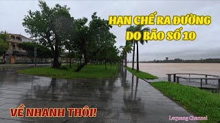 Go home before G-time - Limit people from going out due to storm number 10 I LeQuang Channel