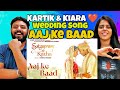 Aaj Ke Baad Song Reaction | SatyaPrem Ki Katha | Kartik, Kiara | Manan B, Tulsi | Sameer V, Sajid N