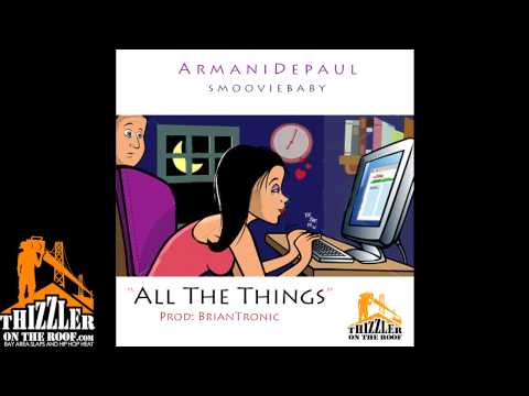 Armani Depaul ft. Smoovie Baby - All The Things (prod. BrianTronic) [Thizzler.com Exclusive]