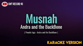 Download lagu Andra and the BackBone - Musnah ( Karaoke ) mp3 Download lagu Andra and the BackBone - Musnah ( Karaoke ) mp3