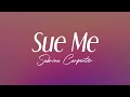 Sabrina Carpenter Sue Me Lyrics