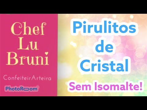 Pirulitos de Cristal SEM ISOMALTE