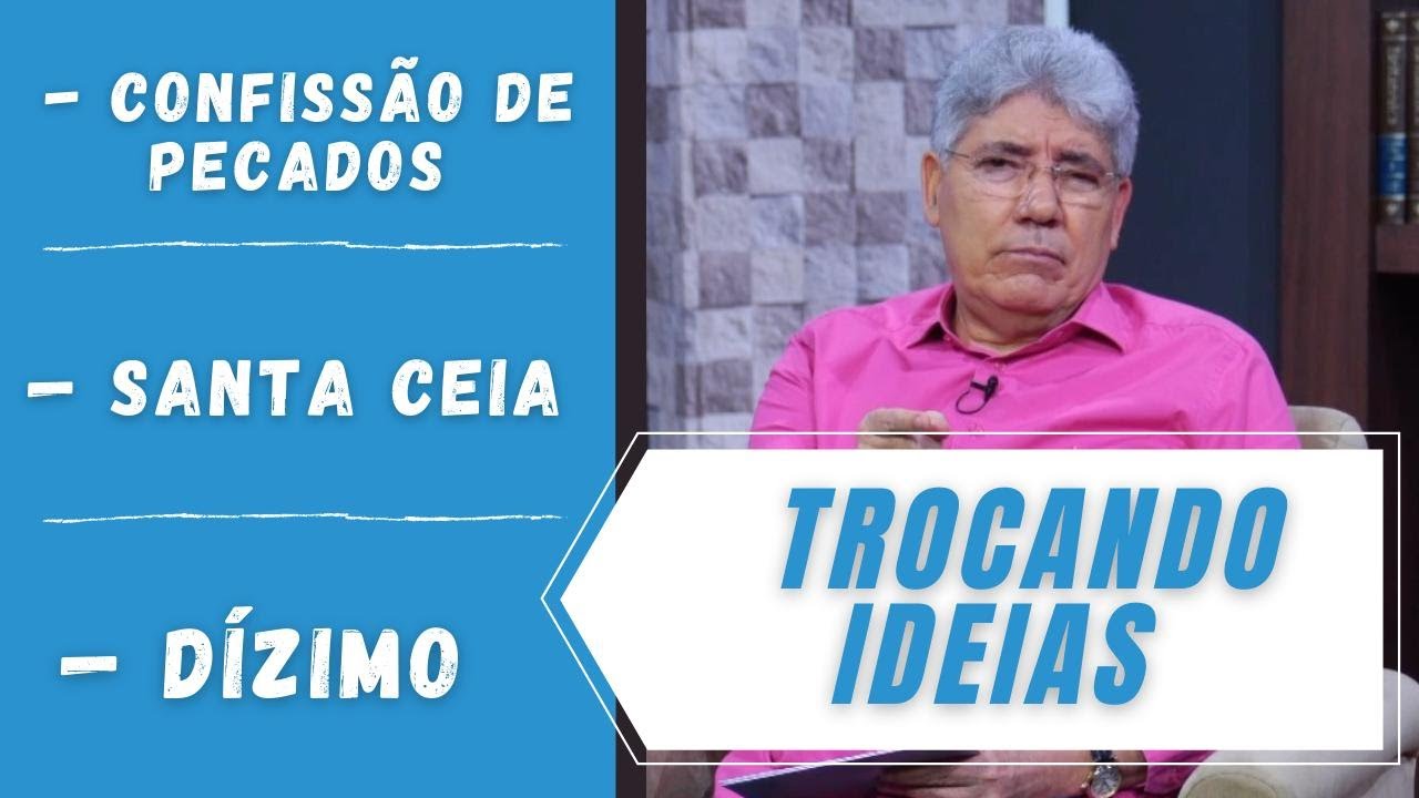CONFISSÃO DE PECADOS / SANTA CEIA / DÍZIMO