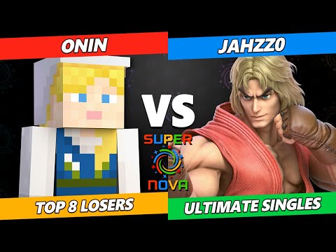 Supernova 2025 TOP 8 - Onin (Steve) Vs. Jahzzo (Ken) Smash Ultimate Tournament