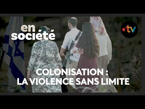 Cisjordanie : L'effacement du territoire ? | Reportage - En Société du 11 mai 2026