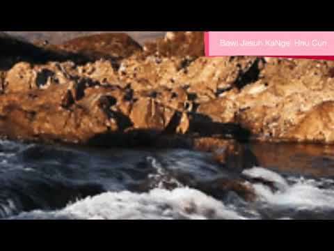 KhamNak Ni ASi & Bawi Jesuh KaNgei Hnu Ahcun