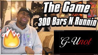 ANNIALATED THEM!!! The Game - 300 Bars N Runnin (REACTION)