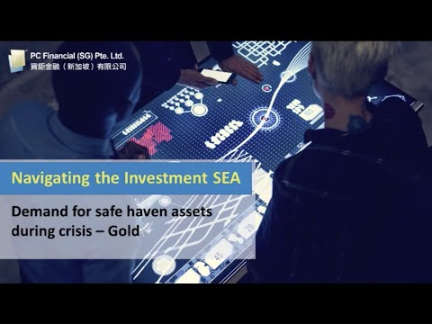 【Navigating the Investment SEA】Demand for safe haven assets during crisis - Gold