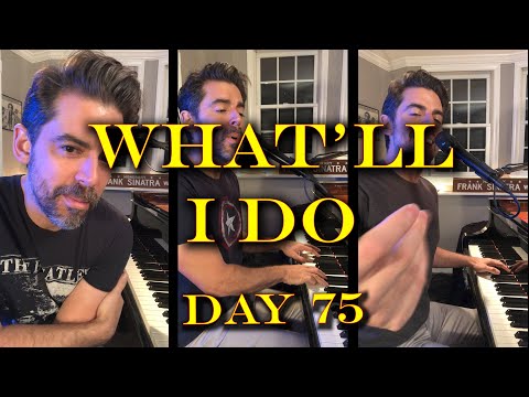 What'll I Do - Tony DeSare Quarantine Diaries Day 75