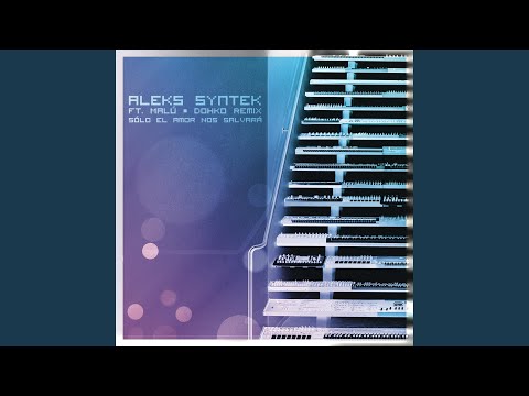 Sólo el Amor nos Salvará (Dueto con Malú - Dohko Remix)