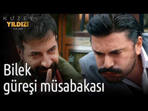 Kuzey Yıldızı İlk Aşk 57. Bölüm - Bilek Güreşi Müsabakası