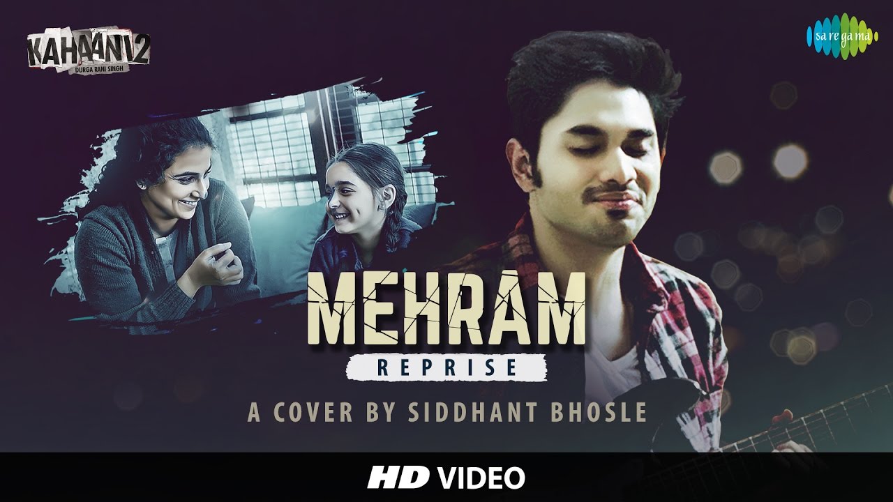 Mehram (Reprise – I) Lyrics | Mehram – Revisited | Siddhant Bhosle | Clinton Cerejo