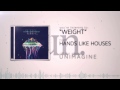 Hands Like Houses - Weight 