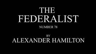 The Federalist #78 by Alexander Hamilton Audio Recording