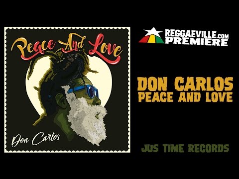 Don Carlos - Peace and Love [Official Audio 2017] #WorldPremiere