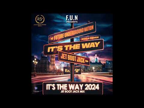 Future Underground Nation - It’s The Way 2024 (Jet Boot Jack mix) release date 30th September 2024