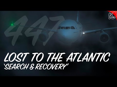 Air France 447 Part 3 'Search & Recovery'