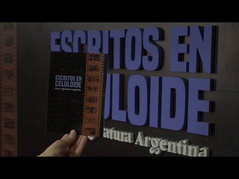 Inauguración de la muestra Escritos en celuloide. Cine y literatura argentina